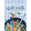 Spilt Milk: Devotions for Moms