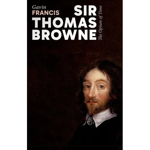 Sir Thomas Browne: The Opium of Time