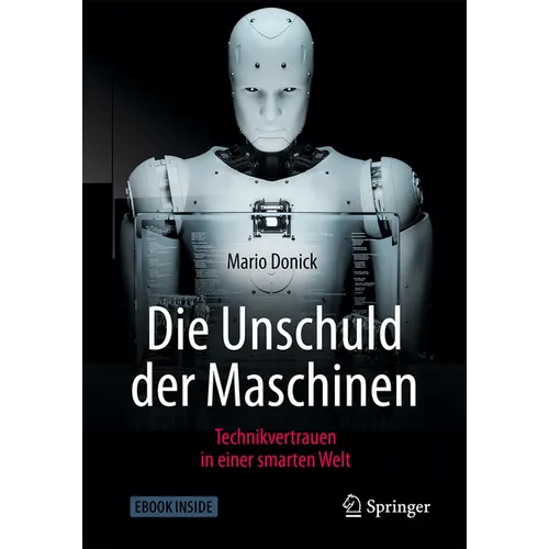 Die Unschuld Der Maschinen: Technikvertrauen in Einer Smarten Welt