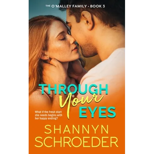 Through Your Eyes: A Marriage of Convenience Chicago Irish Family Steamy Contemporary Romance