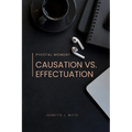 Pivotal moment: Causation vs. effectuation