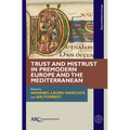 Trust and Mistrust in Premodern Europe and the Mediterranean