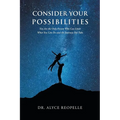 Consider Your Possibilities: Only you can limit what you do and the journeys that you take