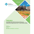 TVX 15 ACM International Conference on Interactive Experiences & Online Video