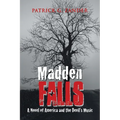 Madden Falls: A Novel of America and the Devil's Music