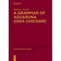 A Grammar of Aguaruna (Iiniá Chicham)
