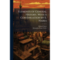 Elements of General History, With a Continuation by E. Nares