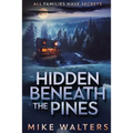 Hidden Beneath the Pines: All Families Have Secrets