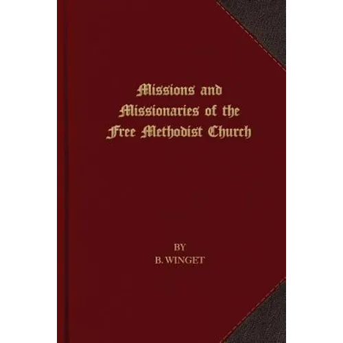Missions and Missionaries of the Free Methodist Church