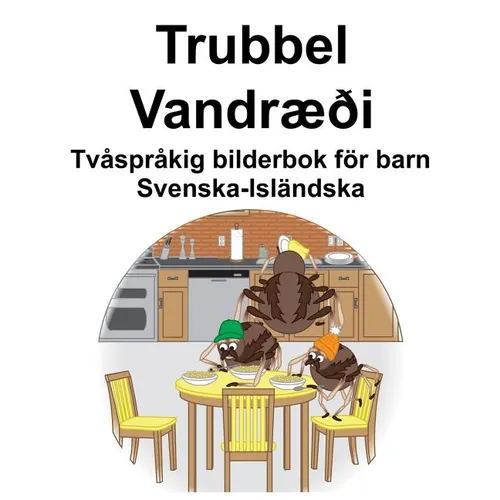 Svenska-Isländska Trubbel/Vandræði Tvåspråkig bilderbok för barn