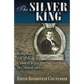 The Silver King: The Remarkable Life of the Count of Regla in Colonial Mexico