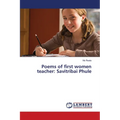 Poems of first women teacher: Savitribai Phule