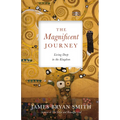The Magnificent Journey: Living Deep in the Kingdom
