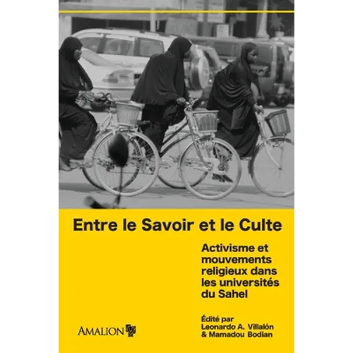 Entre le Savoir et le Culte: Activisme et mouvements religieux dans les universités du Sahel