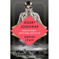 Agent Josephine: American Beauty, French Hero, British Spy
