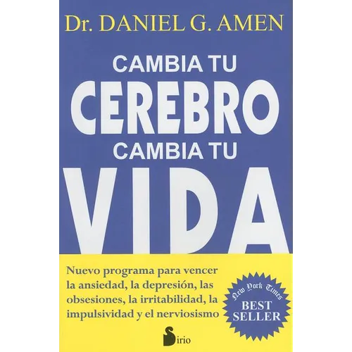 Cambia Tu Cerebro, Cambia Tu Vida