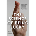 The Science of Being Lucky: How to Engineer Good Fortune, Consistently Catch Lucky Breaks, and Live a Charmed Life