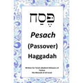 Passover Haggadah: For Torah obedient followers of Messiah Yeshua