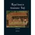 Royal Tennis in Renaissance Italy