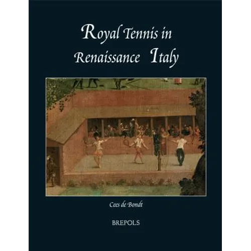 Royal Tennis in Renaissance Italy