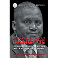 Aliko Mohammad Dangote: The Biography of the Richest Black Person in the World