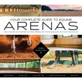 Your Complete Guide to Equine Arenas: How to Build and Maintain an Ideal Riding and Training Spaceâ "From the Ground Up