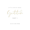 Gratitude: Little White Book