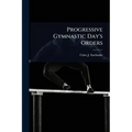 Progressive Gymnastic Day's Orders