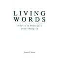 Living Words: Studies in Dialogues about Religion