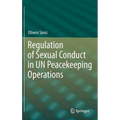 Regulation of Sexual Conduct in Un Peacekeeping Operations
