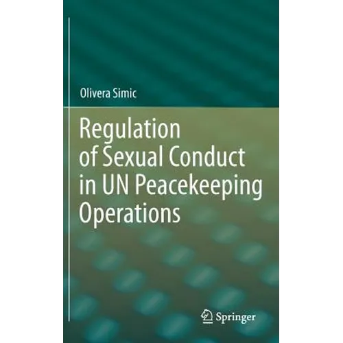 Regulation of Sexual Conduct in Un Peacekeeping Operations