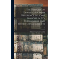 The History of Enniskillen With Reference to Some Manors in Co. Fermanagh, and Other Local Subjects; 1