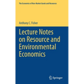 Lecture Notes on Resource and Environmental Economics