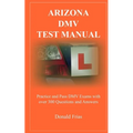 Arizona DMV Test Manual: Practice and Pass DMV Exams With Over 300 Questions And Answers