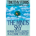The Mind's Sky: Human Intelligence in a Cosmic Context