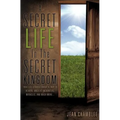 A Secret Life In The Secret Kingdom