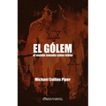 El Gólem - El mundo tomado como rehén: La bomba nuclear israelí y el camino hacia el Armagedón mundial