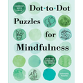 Connect with Calm: Dot-To-Dot Puzzles for Mindfulness