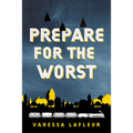 Prepare for the Worst: Volume 3