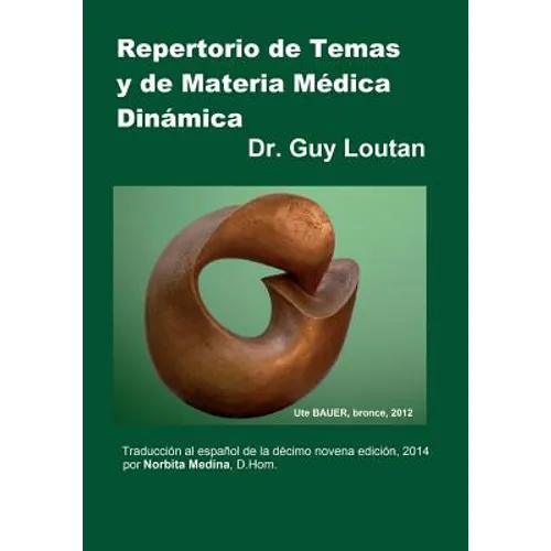 Repertorio de Temas y de Materia Médica Dinámica: Traducción al español de la Décimo novena edición, 2014.
