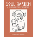 Soul Garden: A Catholic Mother's Collective
