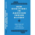 New Directions in American Indian History: Volume 1