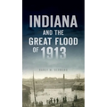Indiana and the Great Flood of 1913