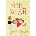 The Wish: A Time Slip Novel