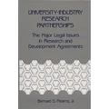 University-Industry Research Partnerships: The Major Legal Issues in Research and Development Agreements