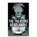 The Treasure of Atlantis: Thrilling Adventure in the Legendary Lost City