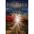 ForeTold II: Survivor Stories of the Prophetic End of the World
