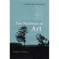 The Madness of Art: Interviews with Poets and Writers