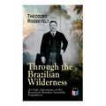Through the Brazilian Wilderness - An Epic Adventure of the Roosevelt-Rondon Scientific Expedition: Organization and Members of the Expedition, Cooper
