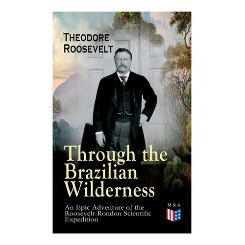 Through the Brazilian Wilderness - An Epic Adventure of the Roosevelt-Rondon Scientific Expedition: Organization and Members of the Expedition, Cooper